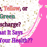 Decode the color of your vaginal discharge