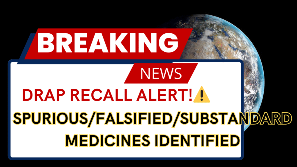 spurious/falsified/substandard medicines identified