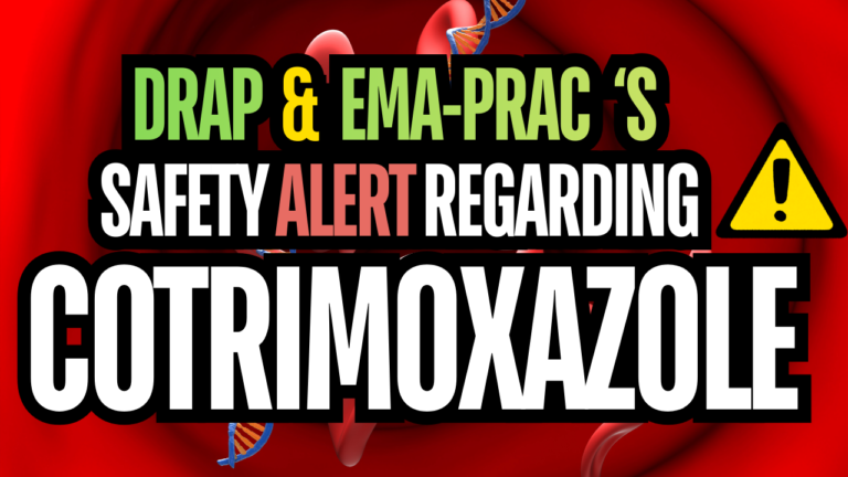 DRAP & EMA-PRAC ‘S SAFETY ALERT REGARDING COTRIMOXAZOLE