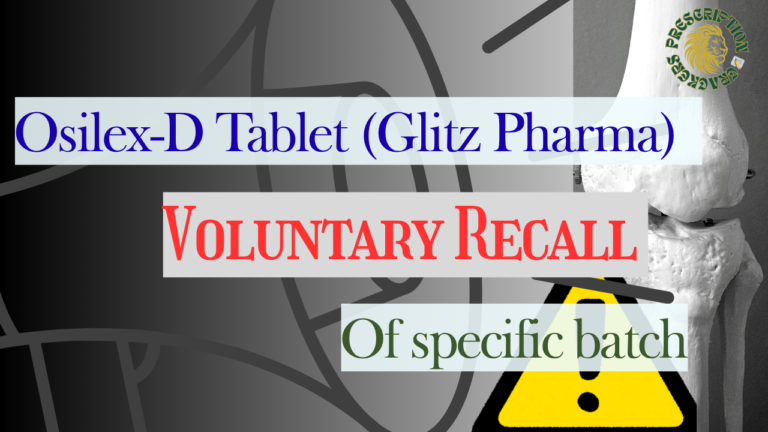 Osilex-D Tablet (Glitz Pharma) – Voluntary Recall Alert by prescriptincracker.com