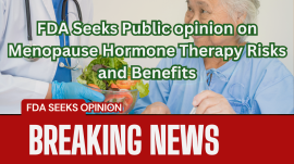FDA Seeks Public Input on Menopause Hormone Therapy Risks and Benefits
